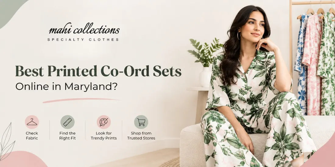 How to Choose the Best Printed Co-Ord Sets Online in Maryland?